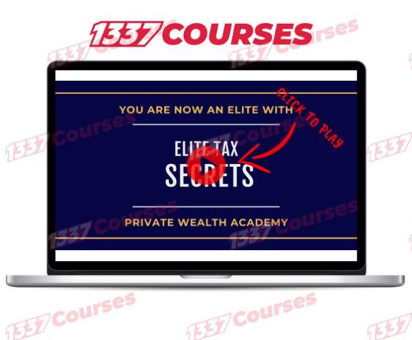 Private Wealth Academy – Elite Tax Secrets