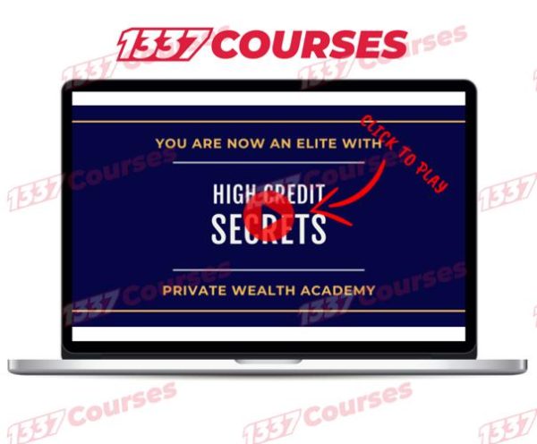 Private Wealth Academy – High Credit Secrets