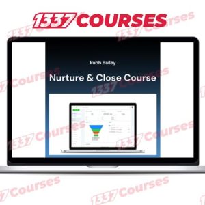 Robb Bailey – Nurture & Close Course