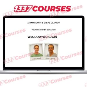 Aidan Booth & Steve Clayton – YouTube Money Equation