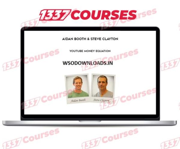 Aidan Booth & Steve Clayton – YouTube Money Equation