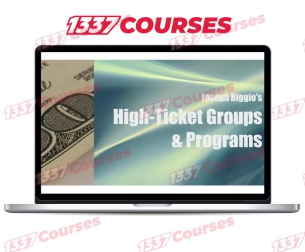 Dr. Joseph Riggio – Million-Dollar High-Ticket Groups & Programs 2.0