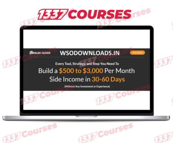 Killer Closer Academy – Build $3,000 Per Month Income In 30-60 Days