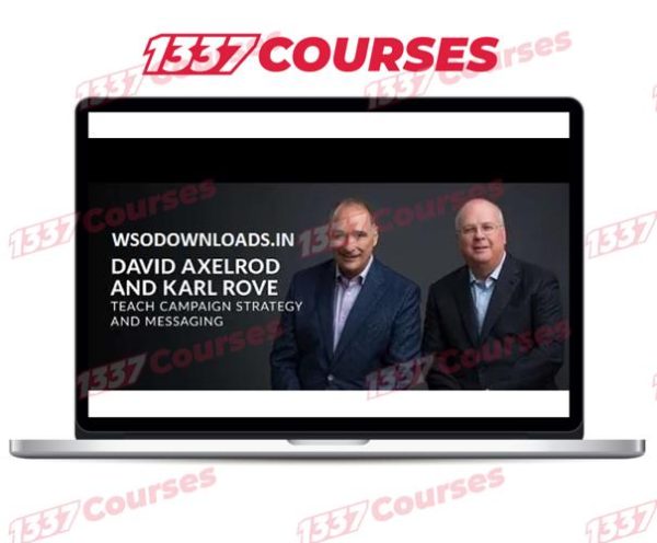 MasterClass – David Axelrod and Karl RoveTeach Campaign Strategy and Messaging