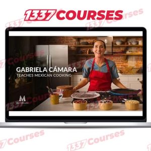 MasterClass – Gabriela Camara Teaches Mexican Cooking