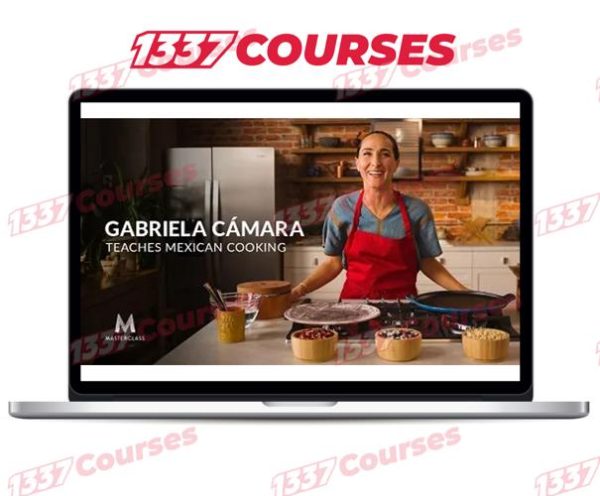 MasterClass – Gabriela Camara Teaches Mexican Cooking
