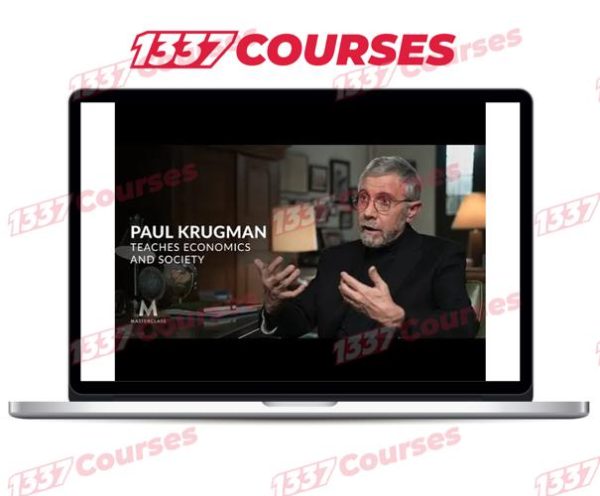 MasterClass – Paul Krugman Teaches Economics and Society