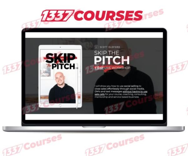 Scott Oldford – Skip The Pitch 5 Day Workshop