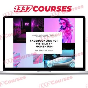 Sharon Gutierrez – Facebook Ads Visibility + Momentum
