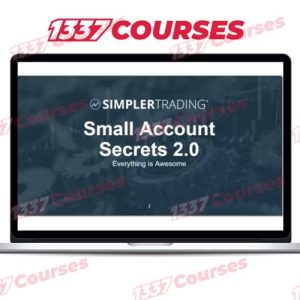 Simpler Trading – Small Account Secrets 2.0