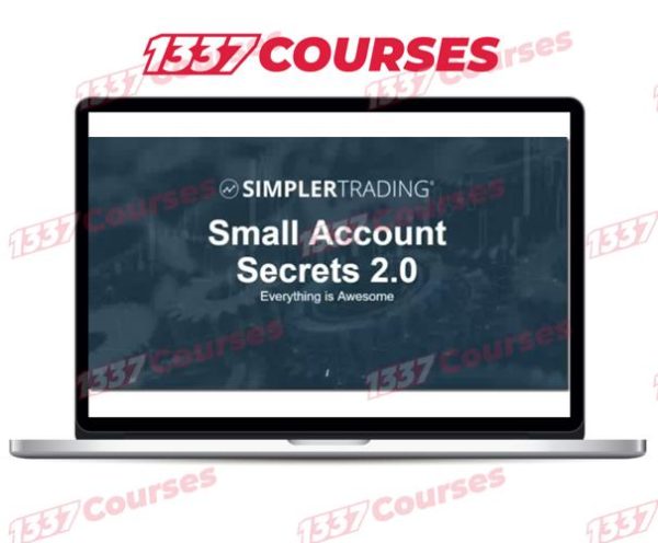 Simpler Trading – Small Account Secrets 2.0