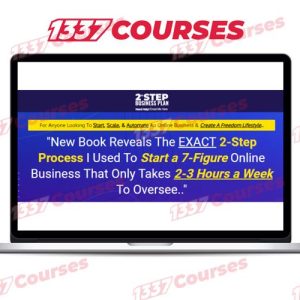 THE TWO STEP SYSTEM -Start a 7-Figure Online Business That Only Takes 2-3 Hours a Week – Launching 19 April 2021