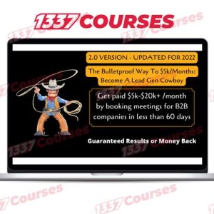 The Bulletproof Way To $5k/Months In 2022: Become A Lead Gen Cowboy