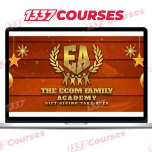 The Ecom Family Academy – Gift Giving Take Over Course