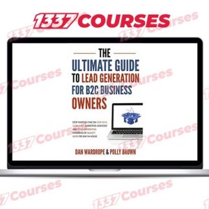 The Ultimate Guide To Lead Generation For B2C Business Owners + Videos