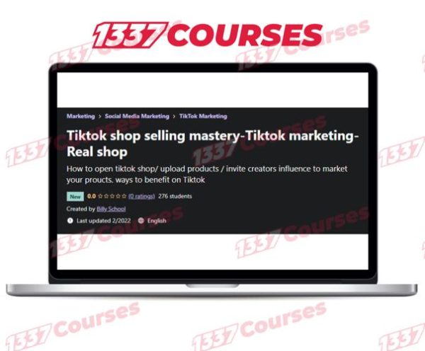 Tiktok Shop Selling Mastery – Tiktok Marketing-Real Shop