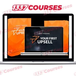 Tim’s Training – Your First Upsell + OTOS