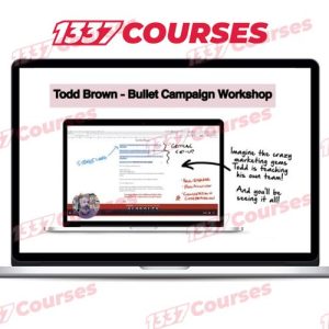 Todd Brown – Bullet Campaign Workshop