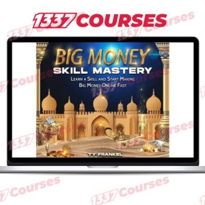 Ty Frankel – Big Money Skill Mastery