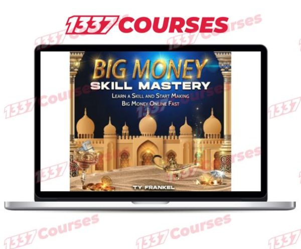 Ty Frankel – Big Money Skill Mastery
